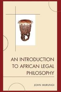 bokomslag An Introduction to African Legal Philosophy