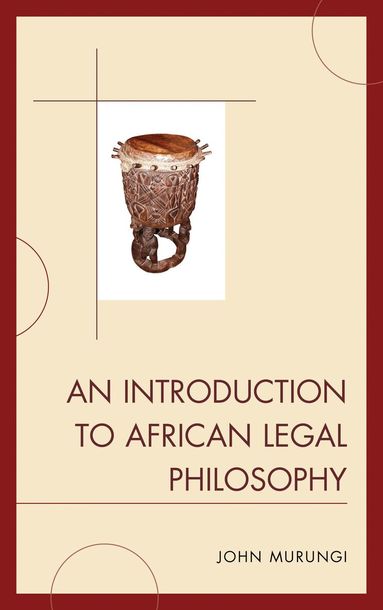 John Murungi - Introduction to African Legal Philosophy, Häftad