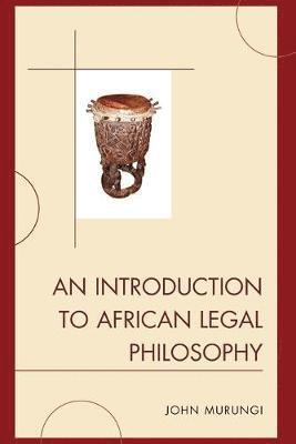 An Introduction to African Legal Philosophy 1