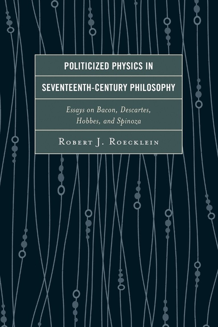 Politicized Physics in Seventeenth-Century Philosophy 1