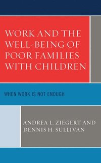 bokomslag Work and the Well-Being of Poor Families with Children
