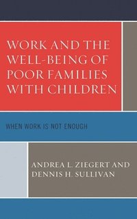 bokomslag Work and the Well-Being of Poor Families with Children