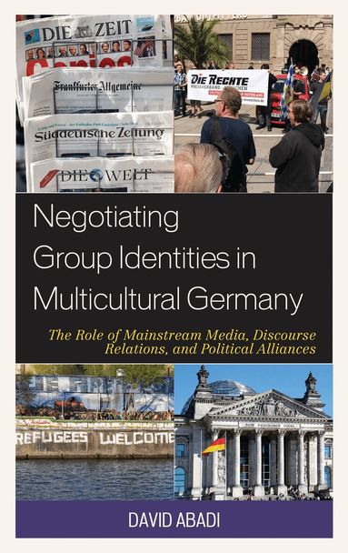 David Abadi - Negotiating Group Identities in Multicultural Germany, Inbunden