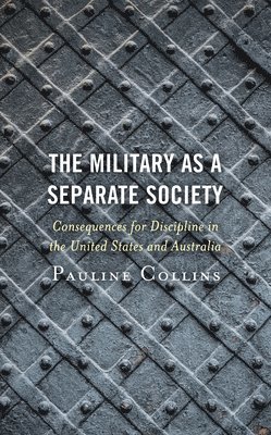 Pauline Collins - Military as a Separate Society, Inbunden