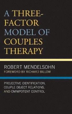 bokomslag A Three-Factor Model of Couples Therapy