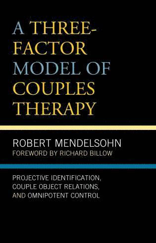 Robert Mendelsohn - Three-Factor Model of Couples Therapy, Inbunden