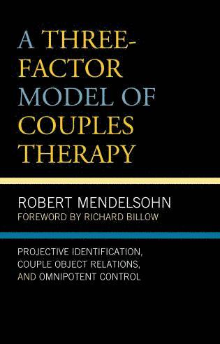 A Three-Factor Model of Couples Therapy 1