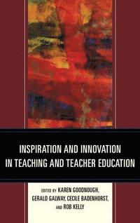 bokomslag Inspiration and Innovation in Teaching and Teacher Education