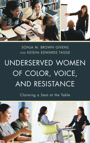 bokomslag Underserved Women of Color, Voice, and Resistance