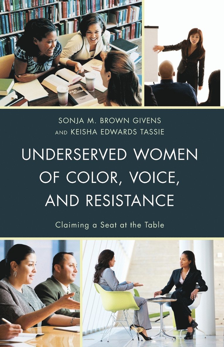 Sonja M. Brown Givens, Keisha Edwards Tassie - Underserved Women of Color, Voice, and Resistance, Häftad