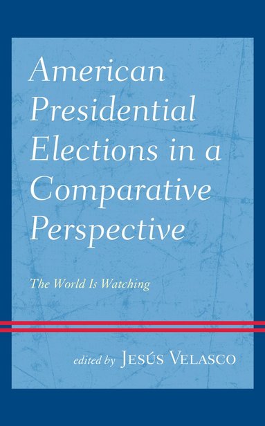 bokomslag American Presidential Elections in a Comparative Perspective