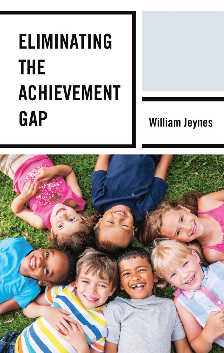 William Jeynes - Eliminating the Achievement Gap, Inbunden