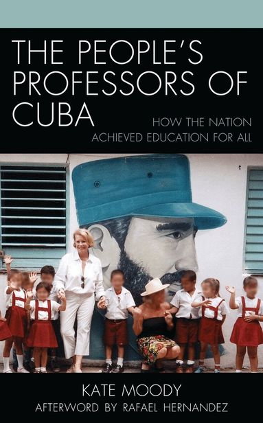 Kate Moody - People's Professors of Cuba, Inbunden