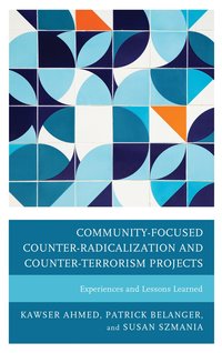 bokomslag Community-Focused Counter-Radicalization and Counter-Terrorism Projects