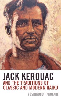 bokomslag Jack Kerouac and the Traditions of Classic and Modern Haiku