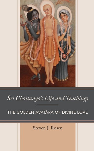 bokomslag Sri Chaitanyas Life and Teachings