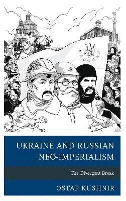 Ukraine and Russian Neo-Imperialism 1