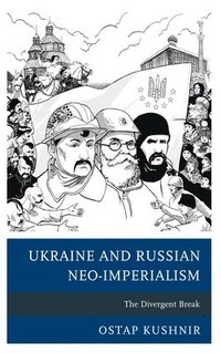 bokomslag Ukraine and Russian Neo-Imperialism