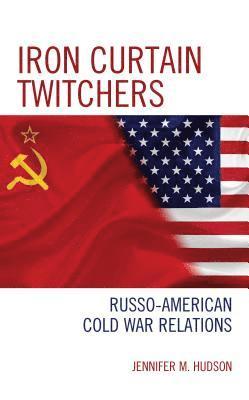 Jennifer M. Hudson - Iron Curtain Twitchers, Inbunden