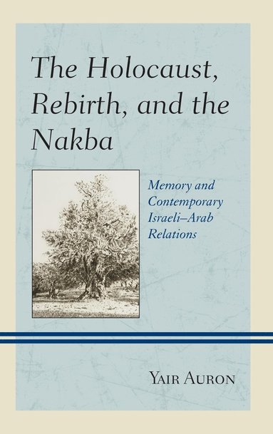 bokomslag The Holocaust, Rebirth, and the Nakba