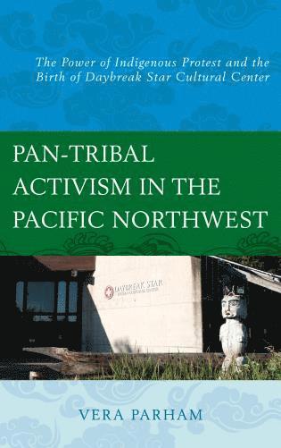 bokomslag Pan-Tribal Activism in the Pacific Northwest