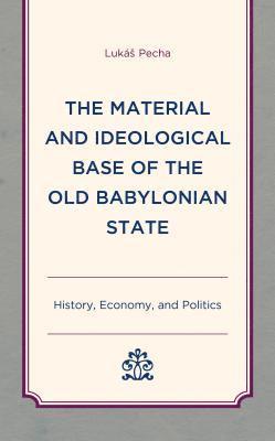 Material and Ideological Base of the Old Babylonian State