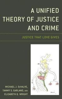 bokomslag A Unified Theory of Justice and Crime