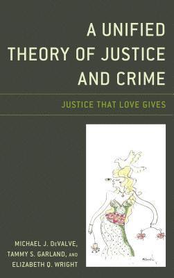 A Unified Theory of Justice and Crime 1