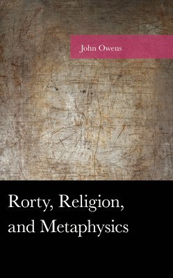 Rorty, Religion, and Metaphysics 1