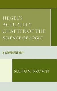 bokomslag Hegel's Actuality Chapter of the Science of Logic
