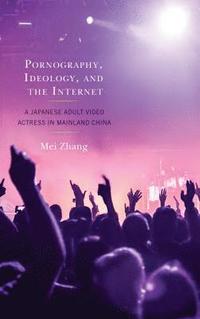 bokomslag Pornography, Ideology, and the Internet