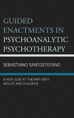 Guided Enactments in Psychoanalytic Psychotherapy 1