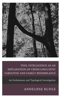 bokomslag Tool Intelligence as an Explanation of Cross-Linguistic Variation and Family Resemblance
