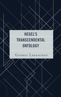 bokomslag Hegel's Transcendental Ontology