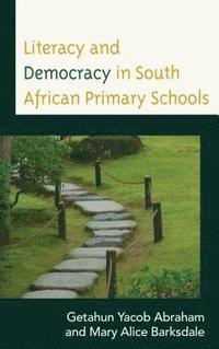 bokomslag Literacy and Democracy in South African Primary Schools