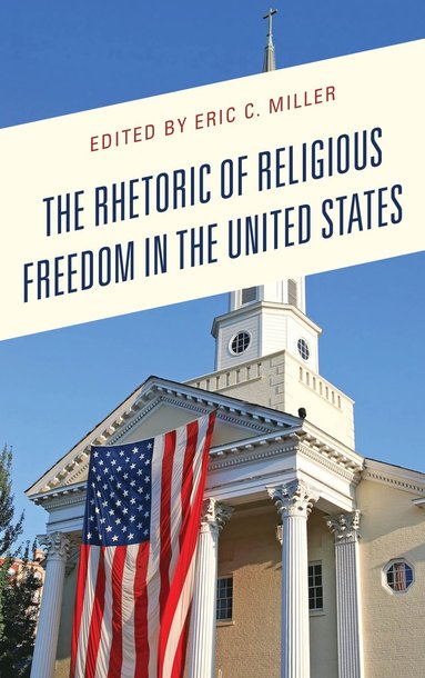 bokomslag Rhetoric of Religious Freedom in the United States