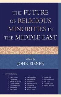 bokomslag The Future of Religious Minorities in the Middle East