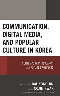 bokomslag Communication, Digital Media, and Popular Culture in Korea