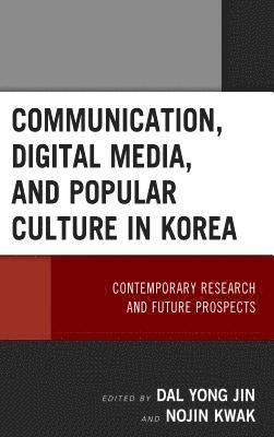 Communication, Digital Media, and Popular Culture in Korea 1