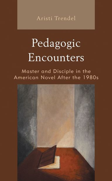 Aristi Trendel, Lee Trepanier - Pedagogic Encounters, Inbunden
