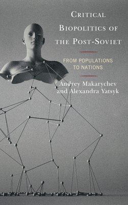 bokomslag Critical Biopolitics of the Post-Soviet