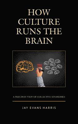 How Culture Runs the Brain 1