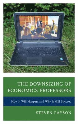 The Downsizing of Economics Professors 1