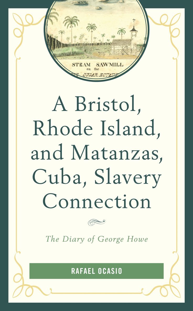 Bristol, Rhode Island, and Matanzas, Cuba, Slavery Connection