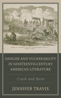 Danger and Vulnerability in Nineteenth-century American Literature 1