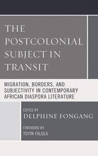 bokomslag The Postcolonial Subject in Transit