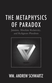 bokomslag The Metaphysics of Paradox
