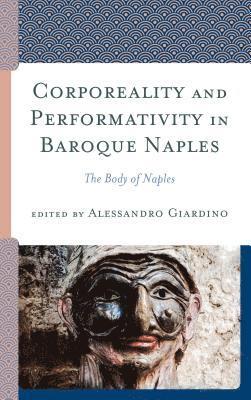 Corporeality and Performativity in Baroque Naples 1