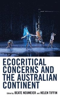 bokomslag Ecocritical Concerns and the Australian Continent