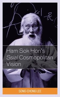 bokomslag Ham Sok Hon's Ssial Cosmopolitan Vision